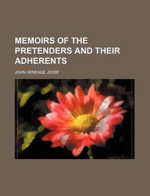 Book cover for Memoirs of the Pretenders and Their Adherents (Volume 2)