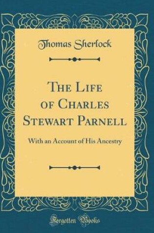 Cover of The Life of Charles Stewart Parnell