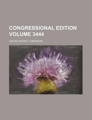 Book cover for Congressional Edition Volume 3444