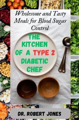Cover of The Kitchen of a type 2 Diabetic Chef