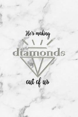 Book cover for He's Making Diamonds Out Of Us