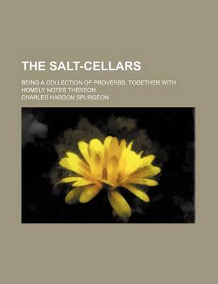 Book cover for The Salt-Cellars (Volume 1); Being a Collection of Proverbs, Together with Homely Notes Thereon