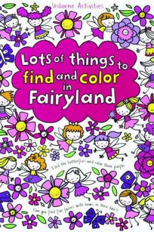Cover of Lots of Things to Find and Color in Fairyland