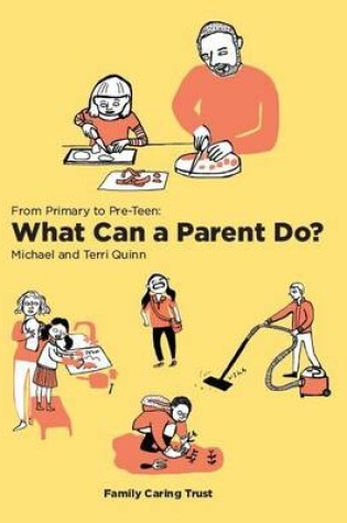 Cover of From Primary to Pre-Teen: What Can a Parent Do?