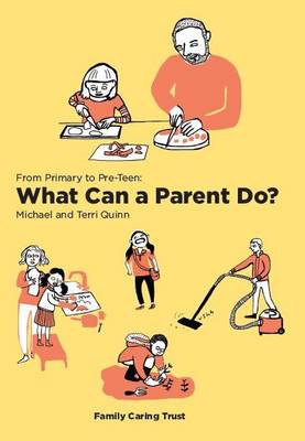 Book cover for From Primary to Pre-Teen: What Can a Parent Do?