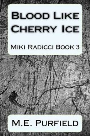 Cover of Blood Like Cherry Ice