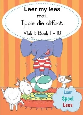 Book cover for Leer my lees met Tippie die olifant (Vlak 1 Boek 1-10)