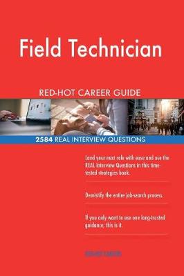 Book cover for Field Technician Red-Hot Career Guide; 2584 Real Interview Questions