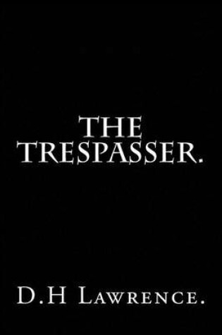 Cover of The Trespasser by D.H Lawrence.