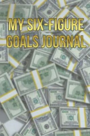 Cover of My Six-Figure Goals Journal