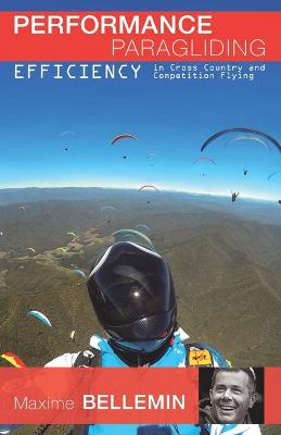 Cover of Performance Paragliding - Efficiency in Cross-Country and Competition Flying