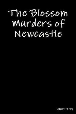 Cover of The Blossom Murders of Newcastle