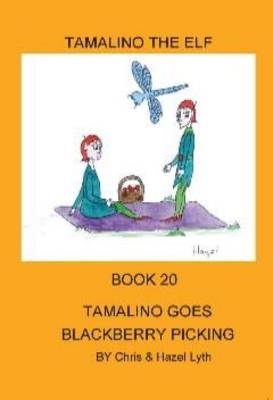 Cover of Tamalino Goes Blackberry Picking