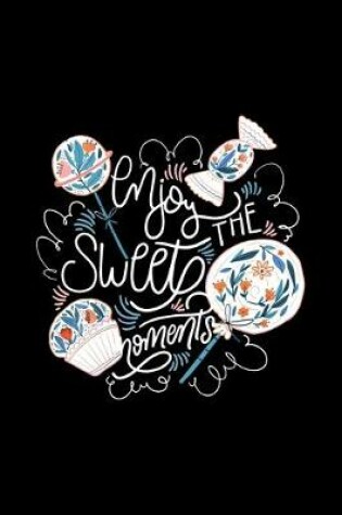 Cover of enjoy the sweety moments