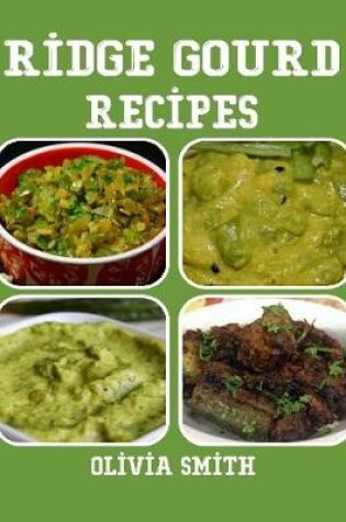 Cover of Ridge Gourd Recipes