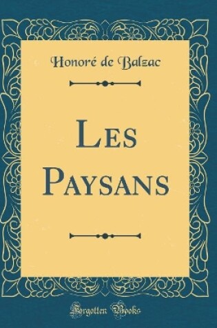 Cover of Les Paysans (Classic Reprint)