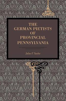 Book cover for The German Pietists of Provincial Pennsylvania