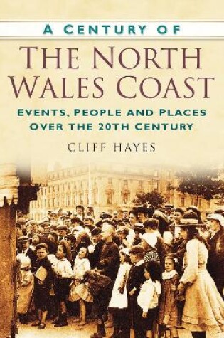 Cover of A Century of the North Wales Coast