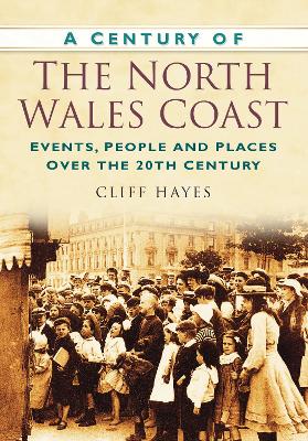Book cover for A Century of the North Wales Coast