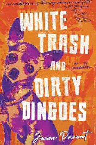Cover of White Trash and Dirty Dingoes