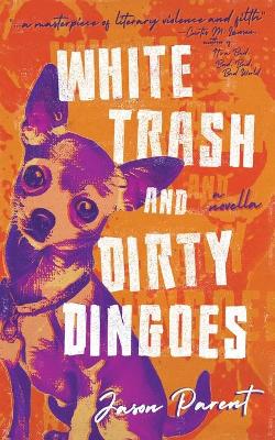 Book cover for White Trash and Dirty Dingoes