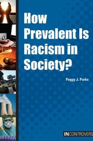 Cover of How Prevalent Is Racism in Society?