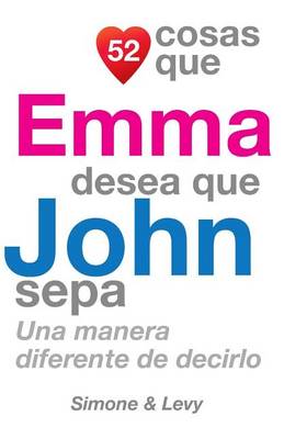 Cover of 52 Cosas Que Emma Desea Que John Sepa