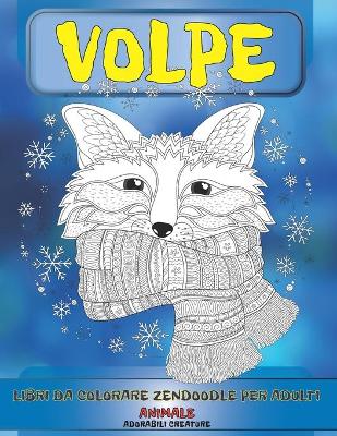 Book cover for Libri da colorare Zendoodle per adulti - Adorabili creature - Animale - Volpe