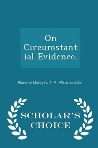 Cover of On Circumstantial Evidence. - Scholar's Choice Edition