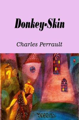 Book cover for Donkey-skin (Illustrated)