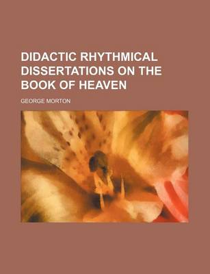 Book cover for Didactic Rhythmical Dissertations on the Book of Heaven