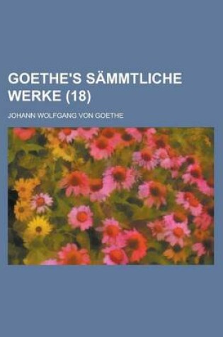 Cover of Goethe's Sammtliche Werke (18 )