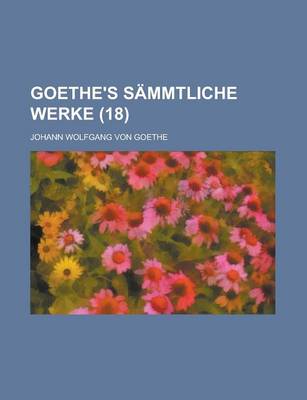 Book cover for Goethe's Sammtliche Werke (18 )