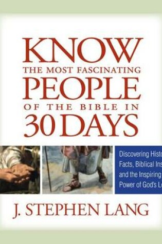 Cover of Know the Most Fascinating People of the Bible in 30 Days