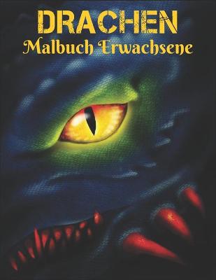 Book cover for Drachen Malbuch Erwachsene