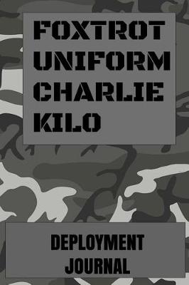 Book cover for Foxtrot Uniform Charlie Kilo Deployment Journal