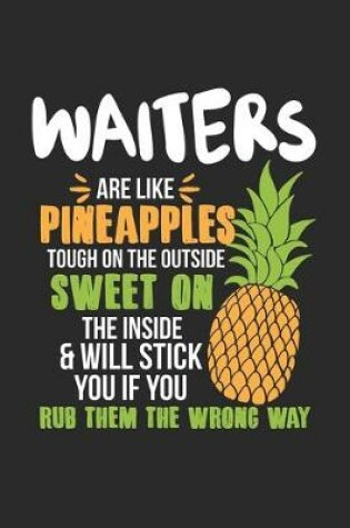 Cover of Waiters Are Like Pineapples. Tough On The Outside Sweet On The Inside