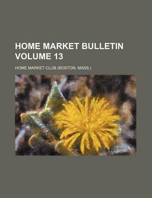 Book cover for Home Market Bulletin Volume 13