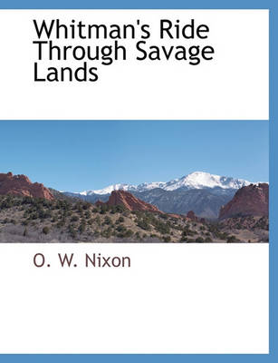 Book cover for Whitman's Ride Through Savage Lands