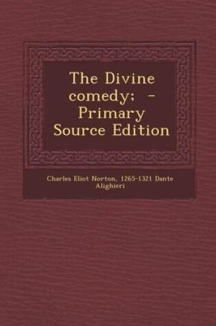 Cover of The Divine Comedy; - Primary Source Edition
