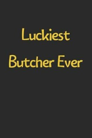 Cover of Luckiest Butcher Ever