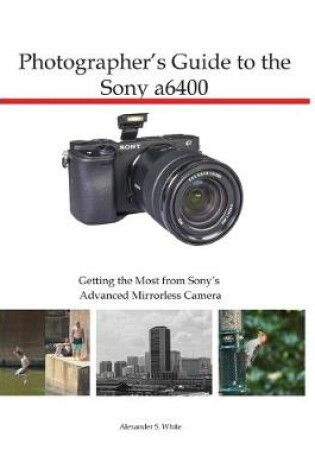 Cover of Photographer's Guide to the Sony a6400