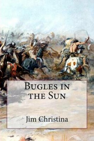 Cover of Bugles in the Sun