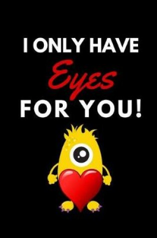 Cover of I Only Have Eyes for You