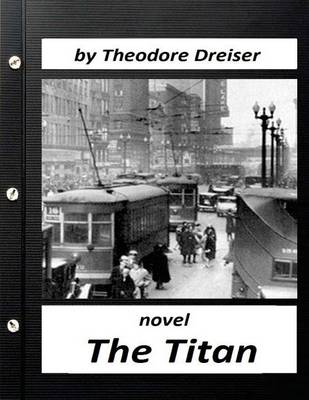 Book cover for The Titan by Theodore Dreiser NOVEL (World's Classics)