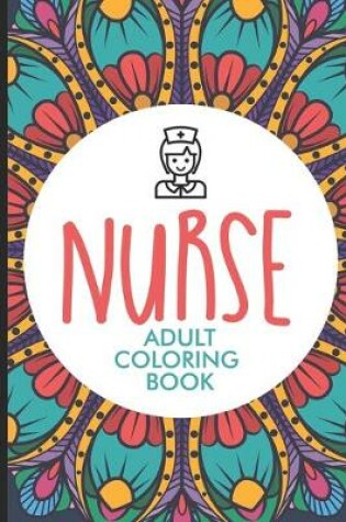Cover of Nurse Adult Coloring Book