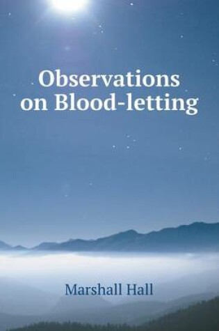 Cover of Observations on Blood-letting