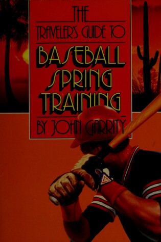 Cover of The Traveler's Guide to Baseball Spring Training