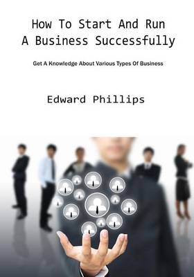 Book cover for How to Start and Run a Business Successfully