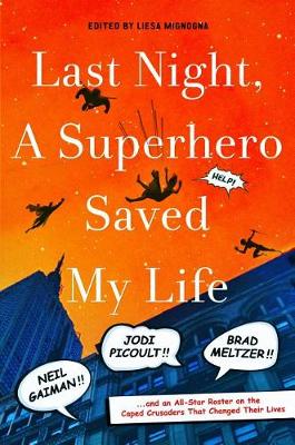 Book cover for Last Night, a Superhero Saved My Life